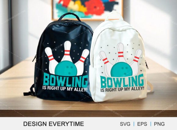 Bowling is Right Up My Alley Typography Graphics