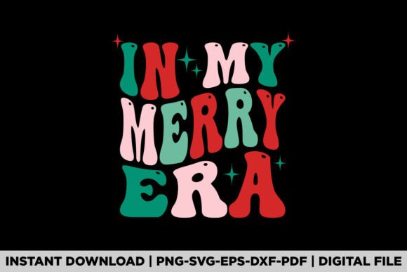 Christmas in My Merry Era Xmas Graphics and T-Shirt Designs