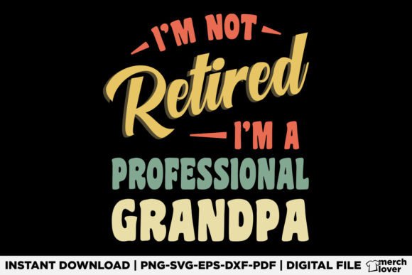Funny Fathers Day Retired Grandpa Shirt Graphics