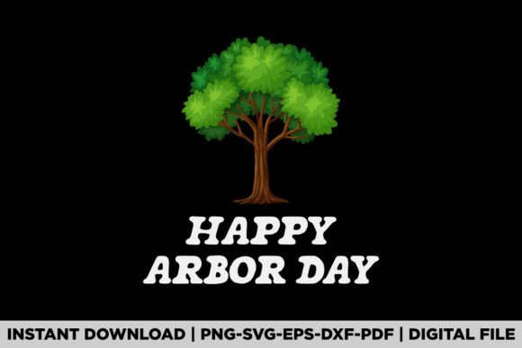 Happy Arbor Day Graphics for T-Shirt Designs