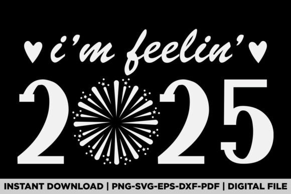 I m Feelin 2025, New Year Hello 2025