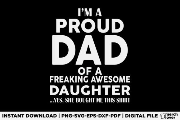I'm Proud Dad of Freaking Awesome Shirt Graphics